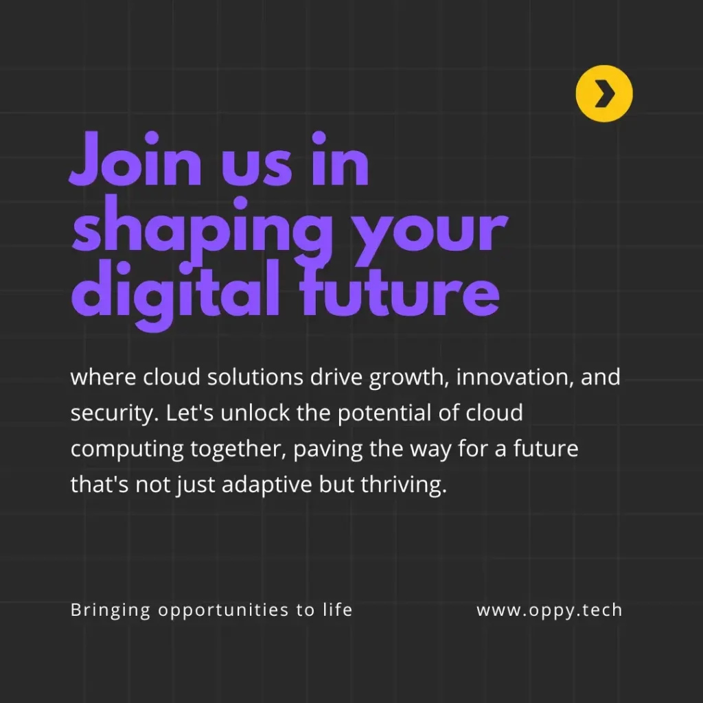 Join us in shaping your digital future: where cloud solutions drive growth, innovation, and security. Let's unlock the potential of cloud computing together, paving the way for a future that's not just adaptive but thriving.